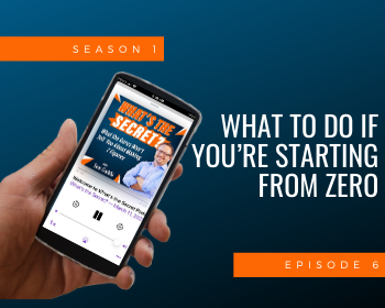 What To Do If You’re Starting from Zero
