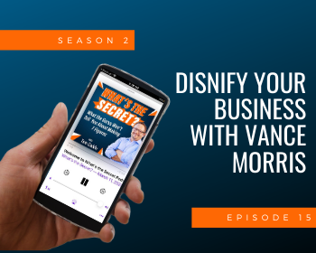 Disnify Your Business with Vance Morris