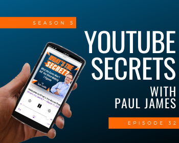 YouTube Secrets with Paul James