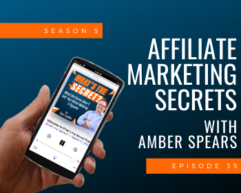 Amber Spears Affiliate Marketing Secrets