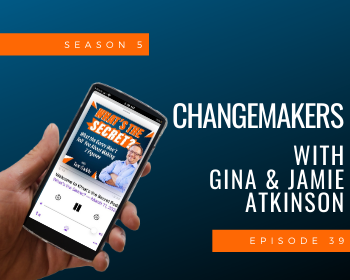 Changemakers Gina & Jamie Atkinson