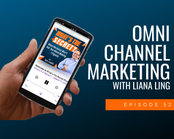 : Omni Channel Marketing with Liana Ling